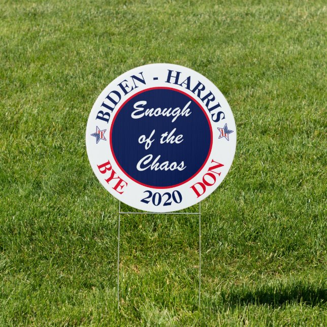 Enough of the Chaos, Joe Biden Kamala Harris Sign (Insitu)