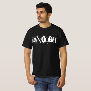 Enough T-Shirt