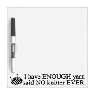 Enough Yarn Knitter Dry Erase Board