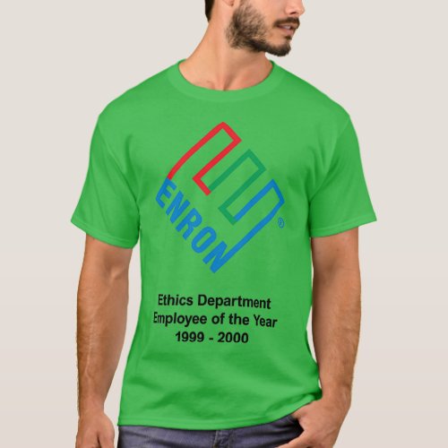 Enron Ethics Department Employee Of The Year T_Shirt