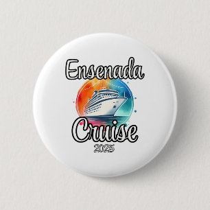 Ensenada Cruise 2025 Matching Family Vacation Men  Button