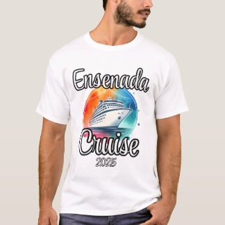 Ensenada Cruise 2025 Matching Family Vacation Men  T-Shirt