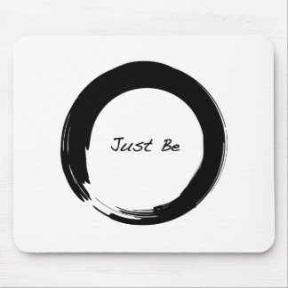 Enso with Just Be Mouse Pad