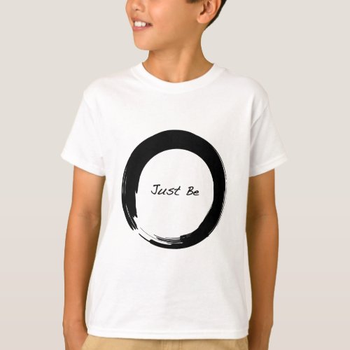 Enso with Just Be T_Shirt