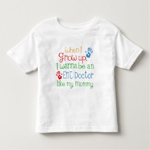 Ent Doctor (Future) Like My Mommy Toddler T-shirt