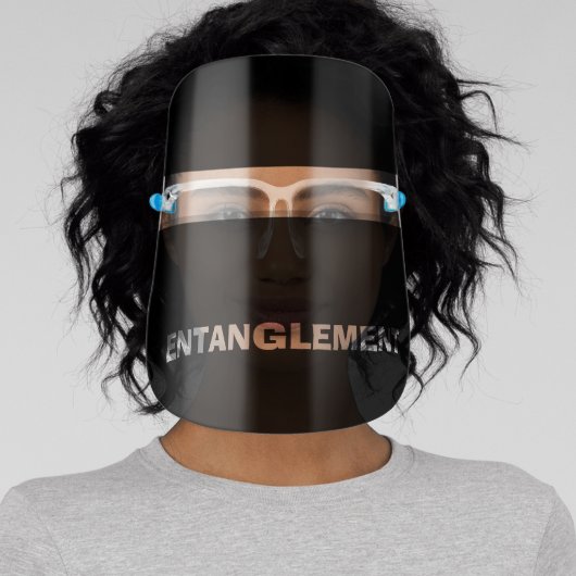 Entanglement Face Shield (Insitu)