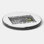 Entanglement Motto Of My Life Quantum Physics Wireless Charger (Front 2)