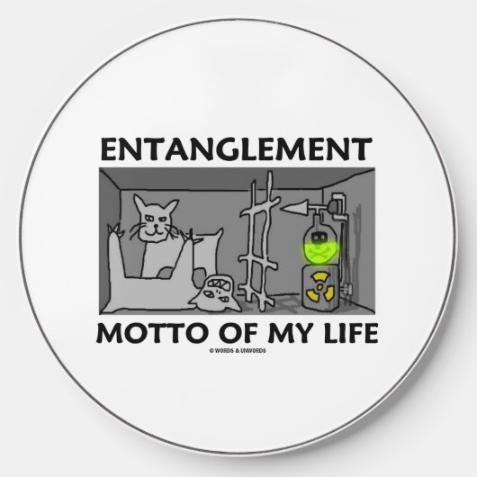 Entanglement Motto Of My Life Quantum Physics Wireless Charger (Front)