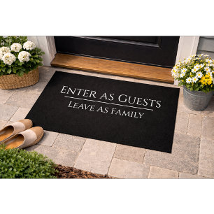 Enter as Guests Leave as Family Welcome Doormat
