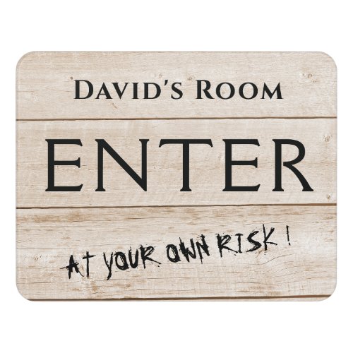 Enter At Own Risk _ Personalized Distressed Wood Door Sign