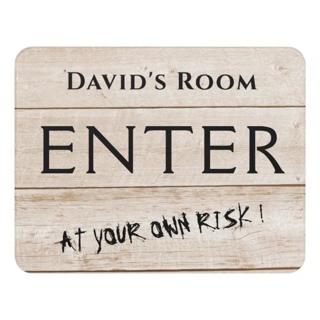 Enter At Own Risk - Personalized Distressed Wood Door Sign | Zazzle