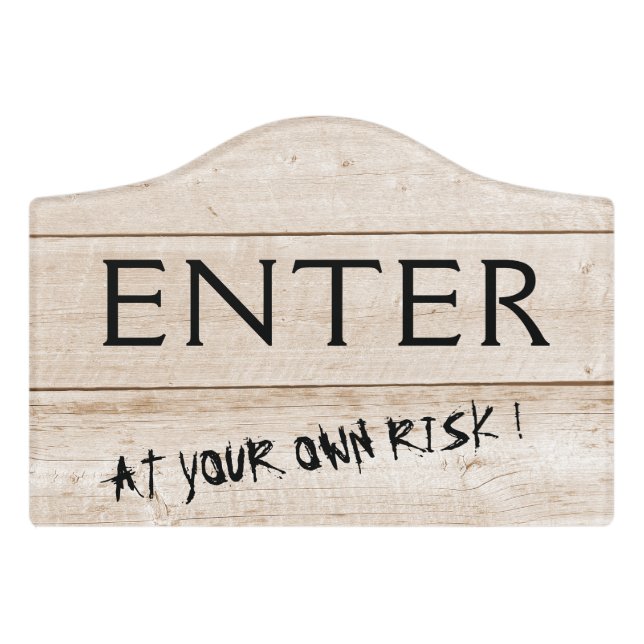 Enter - At Your Own Risk - Distressed Wood Door Sign (Small Crest Front)