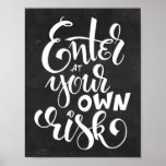 Enter At Your Own Risk Script Chalkboard Halloween Poster
