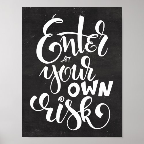 Enter At Your Own Risk Script Chalkboard Halloween Poster