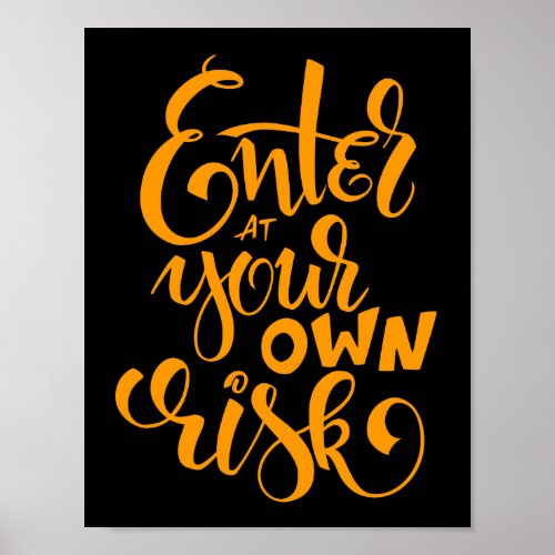 Enter At Your Own Risk Script II Halloween Welcome Poster