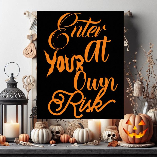 Enter At Your Own Risk Spooky Halloween Welcome  Poster (Enter At Your Own Risk Spooky Halloween Welcome Poster)