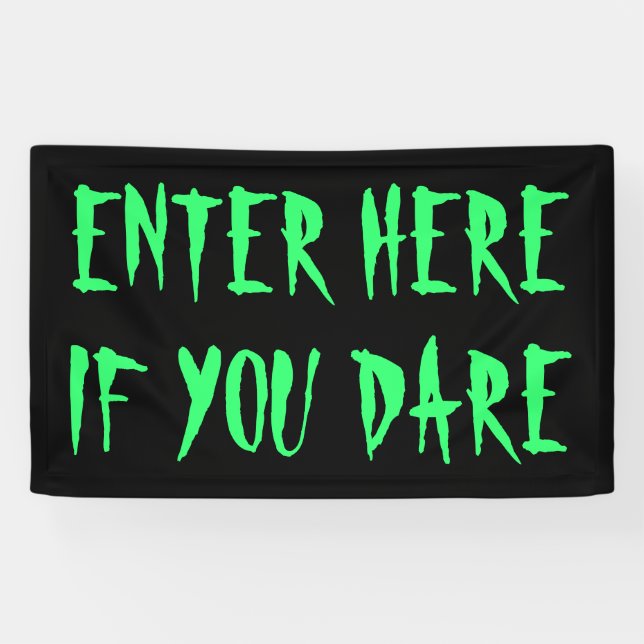Enter Here If You Dare Haunted House Outdoor Banner (Horizontal)