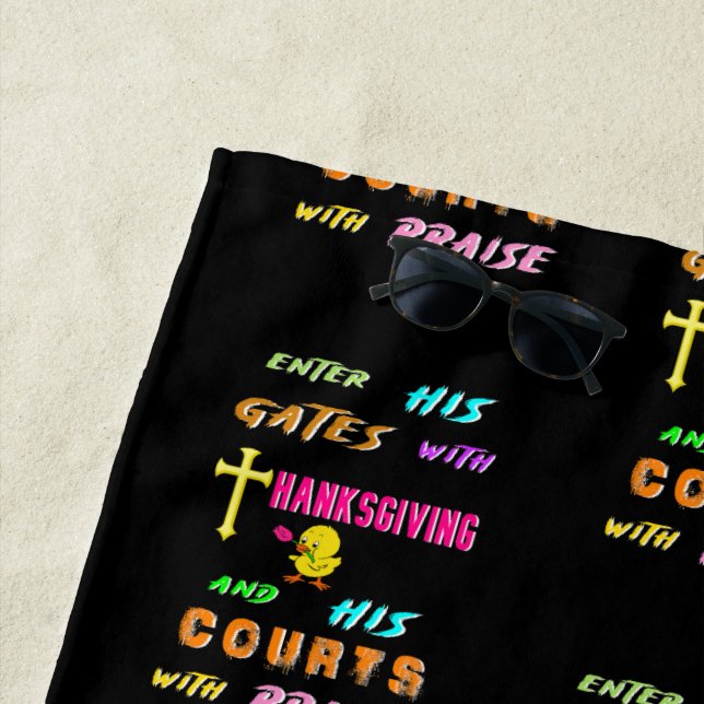 Enter His Gates Chick November Cross Thanksgiving Beach Towel (In Situ)