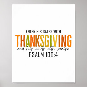 Enter His Gates With Thanksgiving And His Courts W Poster