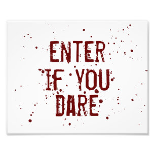 Enter if you Dare Blood Splatter Halloween Decor Photo Print
