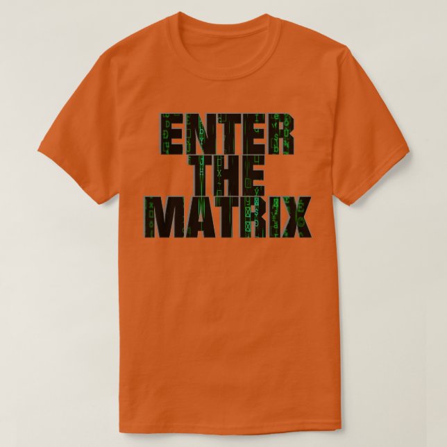 ENTER THE MATRIX T-Shirt (Design Front)