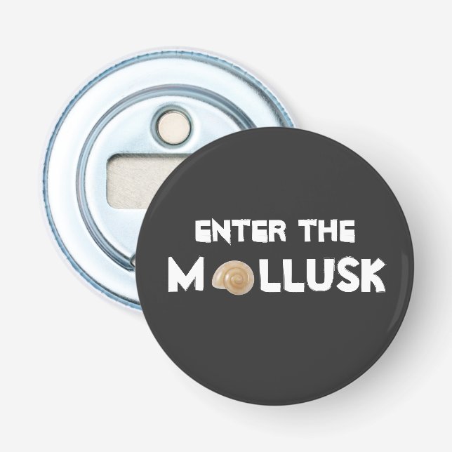 Enter the Mollusk and Open The Bottle Opener (Front)