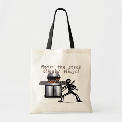 Enter the Steak Flippin Ninja Tote Bag