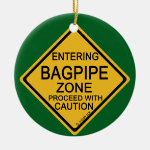 Entering Bagpipe Zone Ceramic Ornament