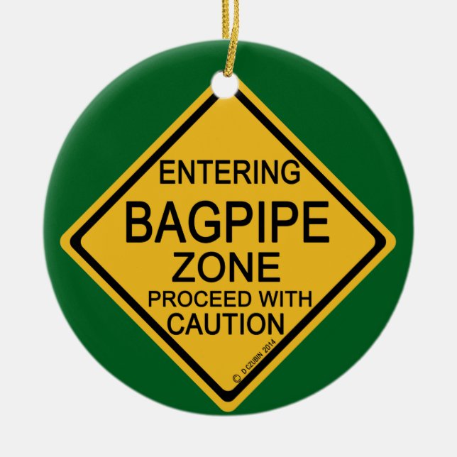 Entering Bagpipe Zone Ceramic Ornament (Front)