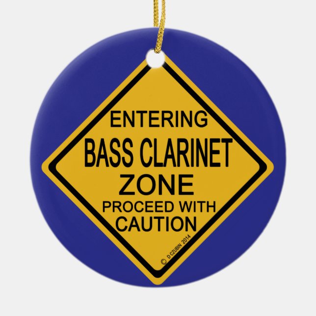 Entering Bass Clarinet Zone Ceramic Ornament (Front)