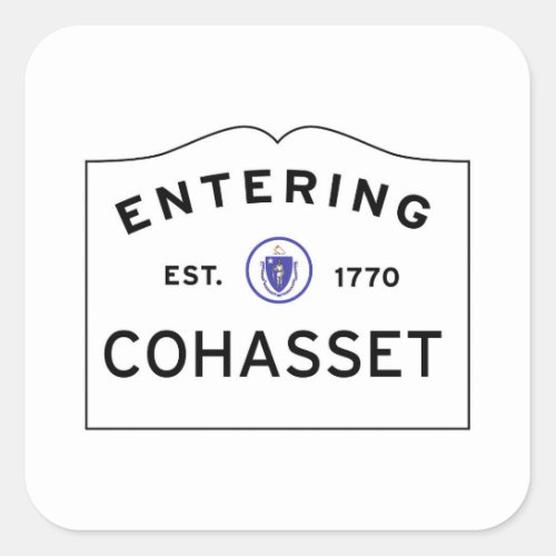 Entering COHASSET MASSACHUSETTS Street Sign Square Sticker