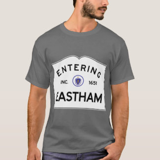 Entering Eastham Massachusetts Commonwealth of Mas T-Shirt