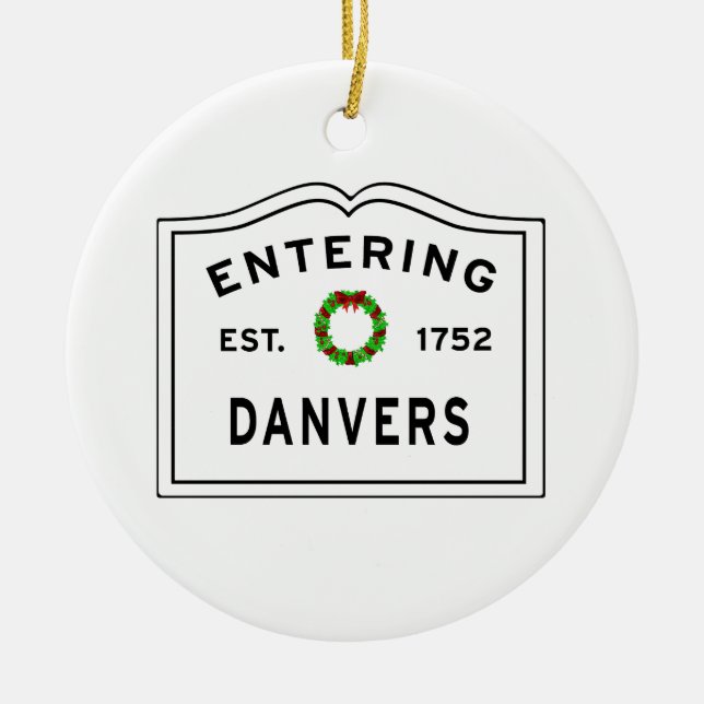Entering Massachusetts Danvers Ceramic Ornament (Front)