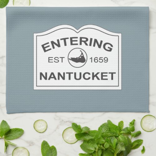 Entering Nantucket Est 1659 Sign in Beach Blue Kitchen Towel