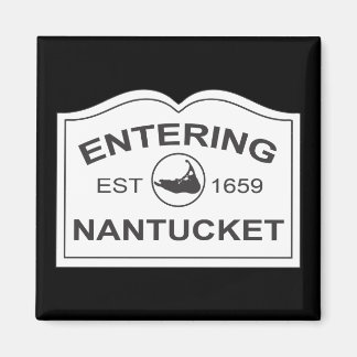 Entering Nantucket Est. 1659 Sign in Black & White Magnet