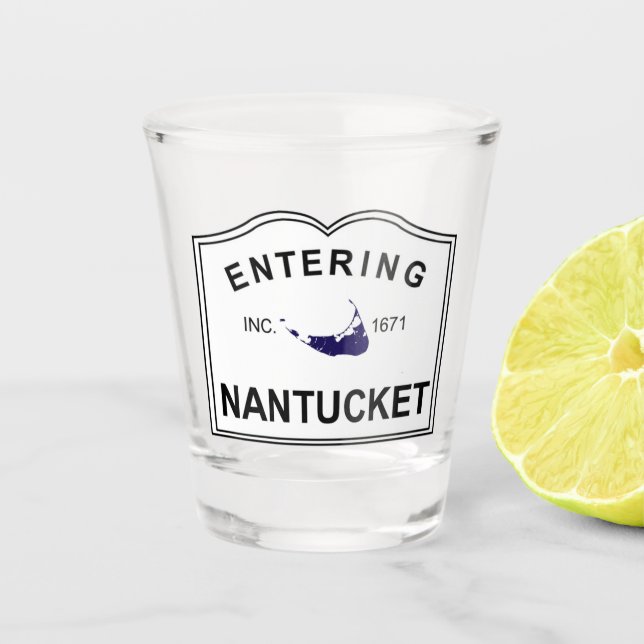 Entering Nantucket Island Shot Glass (Front)