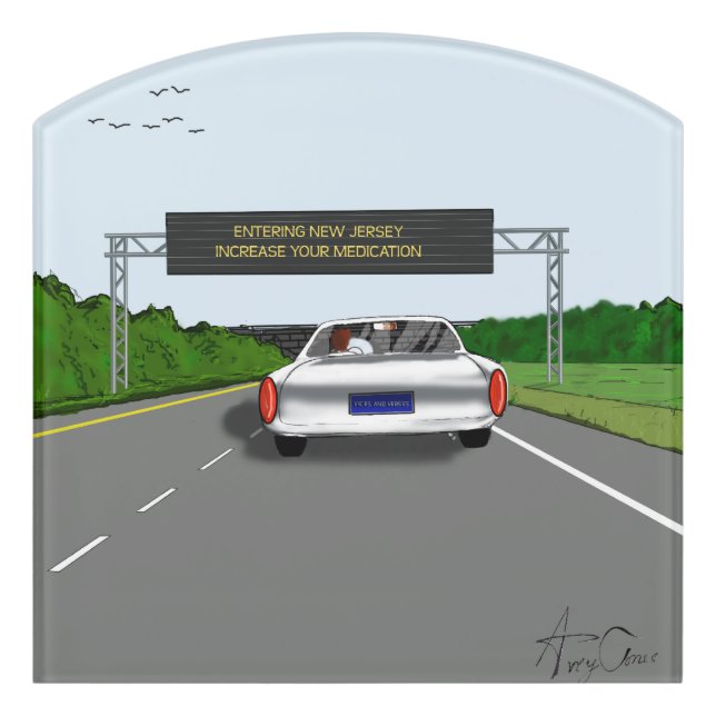 Entering New Jersey. Increase Your Medication. Door Sign (Contour Front)