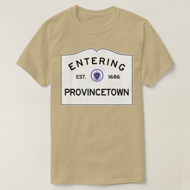 Entering Provincetown Massachusetts Commonwealth o T-Shirt (Design Front)