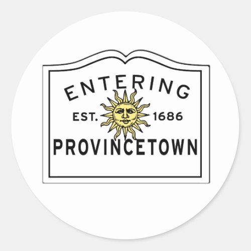 Entering Provincetown Summer Sun Sign Classic Classic Round Sticker