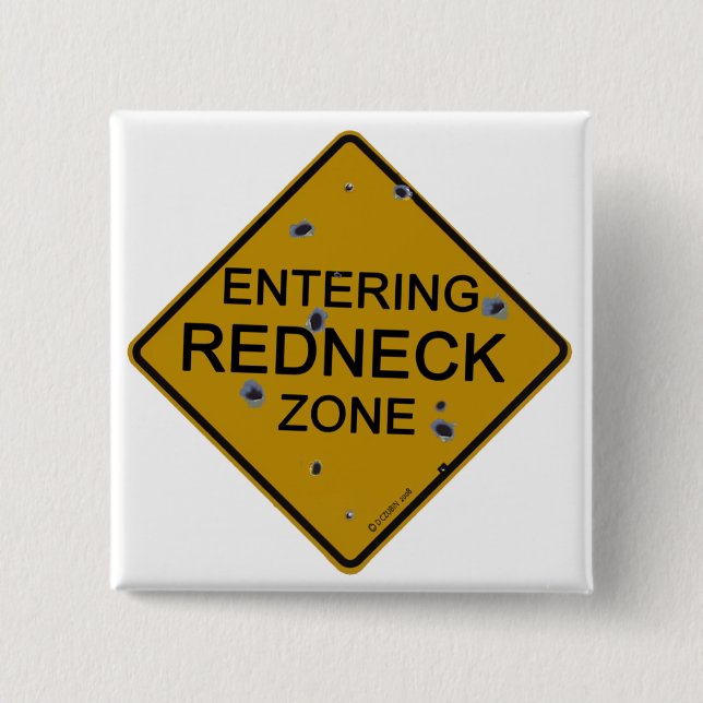 Entering Redneck Zone Pinback Button (Front)