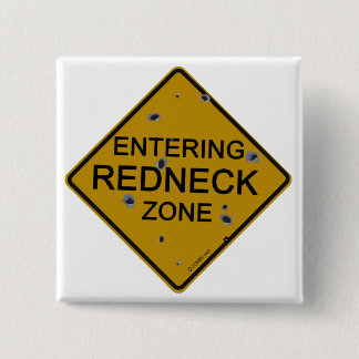 Entering Redneck Zone Pinback Button