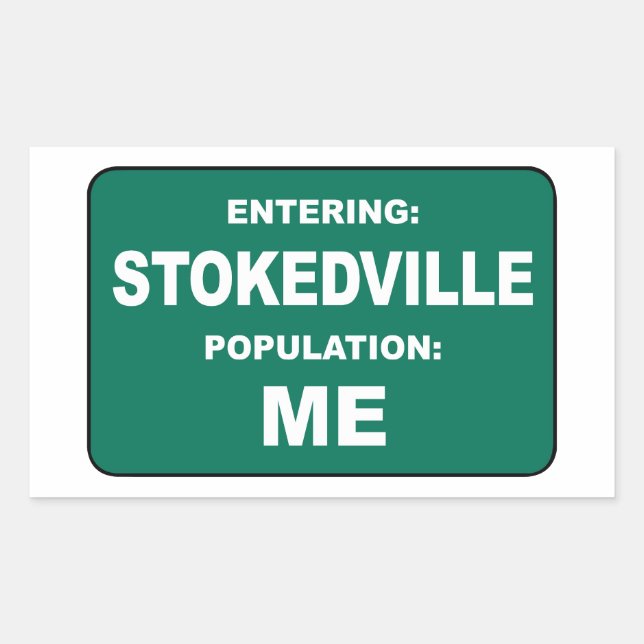 Entering Stokedville Population Me Rectangular Sticker (Front)