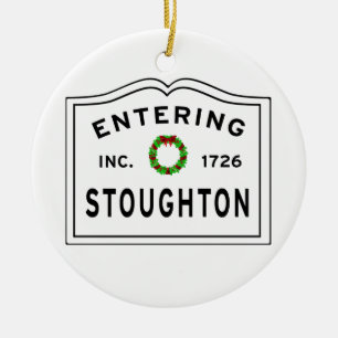 Entering Stoughton Massachusetts Ceramic Ornament