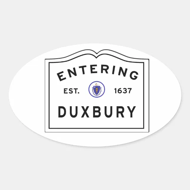 Entering the Town of DUXBURY MA Oval Sticker Zazzle