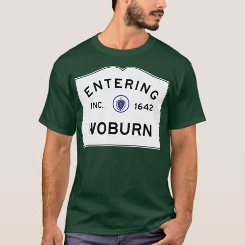 Entering Woburn Massachusetts Commonwealth of Mass T_Shirt