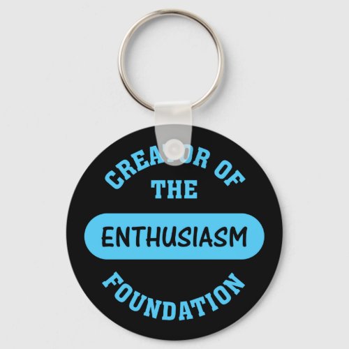 Enthusiasm Foundation Creator Keychain