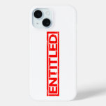 Entitled Stamp iPhone 15 Case