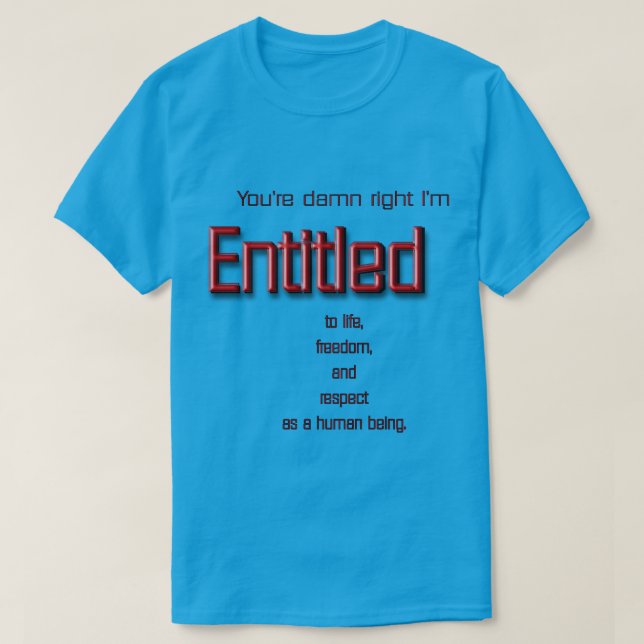 Entitled T-Shirt (Design Front)