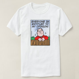 Entitled To My Opinion T-Shirt