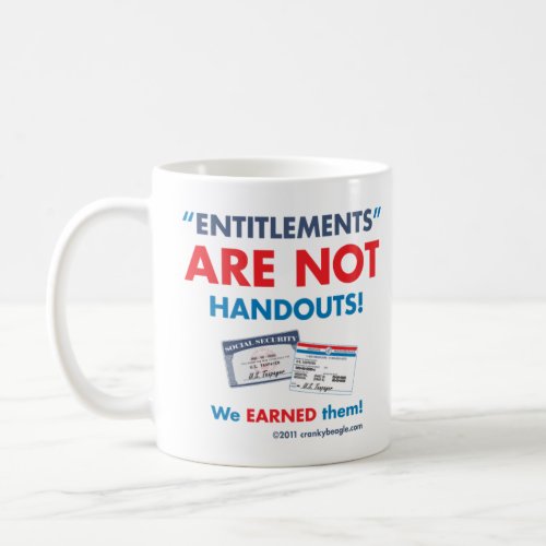 Entitlements are NOT handouts Mug